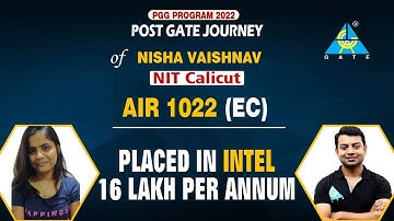 Post GATE Journey of Nisha Vaishnav | M.Tech NIT Calicut | Placed in INTEL 16 Lakh Per Annum