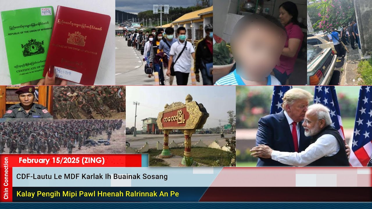 February 15 Zing: Thailand Visa Cem Pawl Hrangah August Thla Tiang Can An Pe, CDF-Lautu le MDF .....