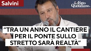 Salvini al Meeting: 'L'anno prossimo telecamere accese sul cantiere del ponte sullo stretto'