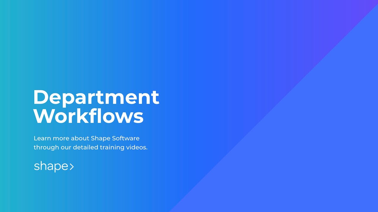 Department Workflows in Shape Software - YouTube