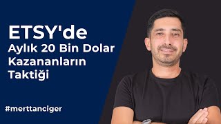 ETSY'de Aylık 20 Bin Dolar Kazananların Taktiği