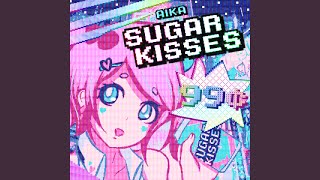 Vignette de la vidéo "Aika - Sugar Kisses"