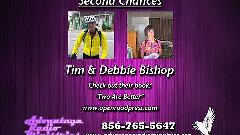 Tim & Debbie Bishop on "Second Chances"