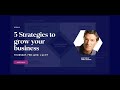 The 5 strategies to grow your business