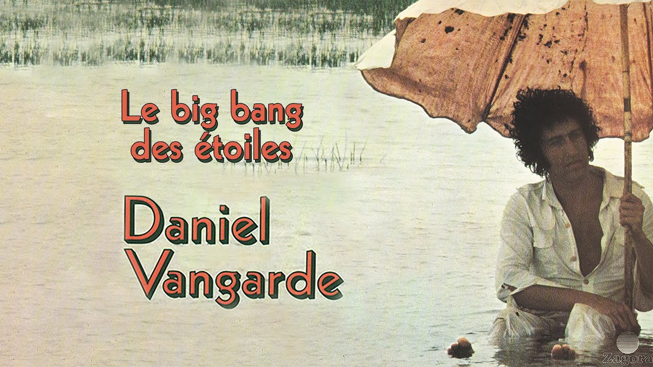 Daniel Vangarde - Le Big Bang Des Etoiles (Official Audio)