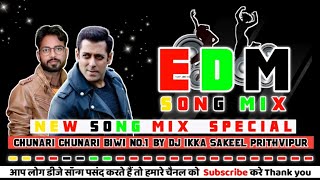 Chunnari Chunnari New Bixi No.1 - Salman Khan Song Edm Dance Mix - Dj Ikka Sakeel Prithvipur