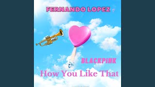 Download Lagu How You Like That (Blackpink)