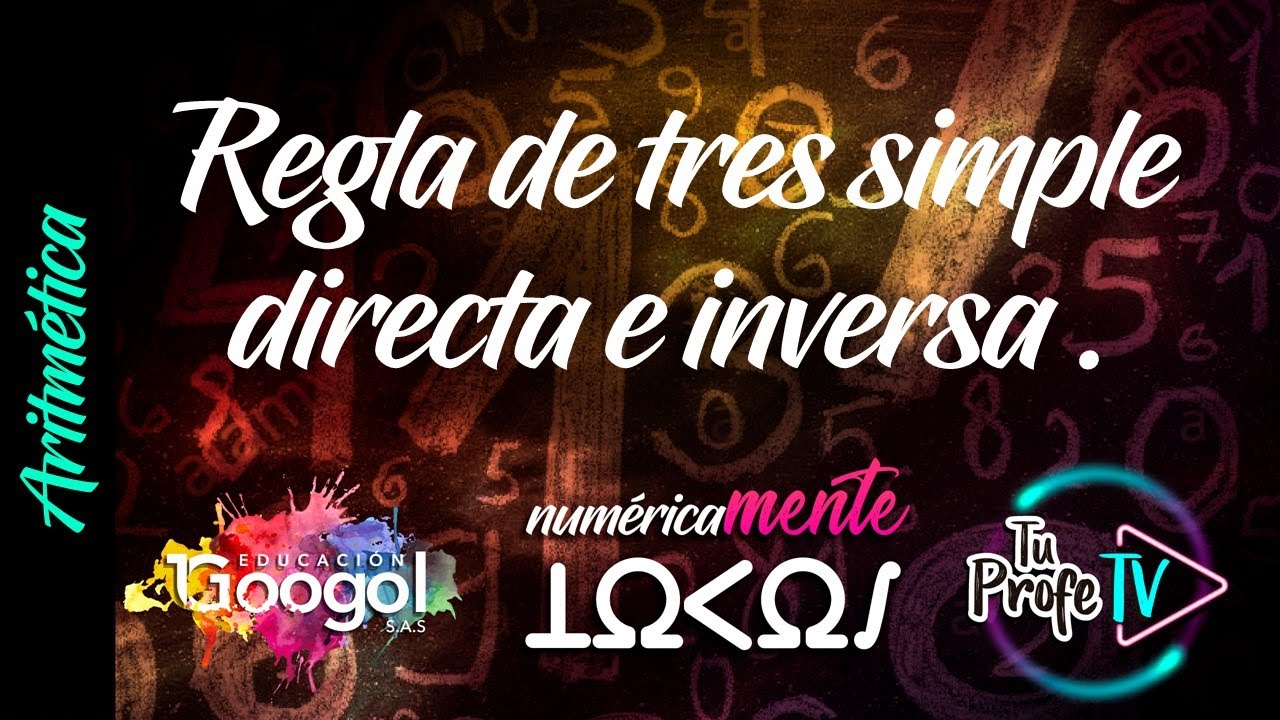 aritmética básica Regla de 3 simple directa e inversa. (Clase 28)
