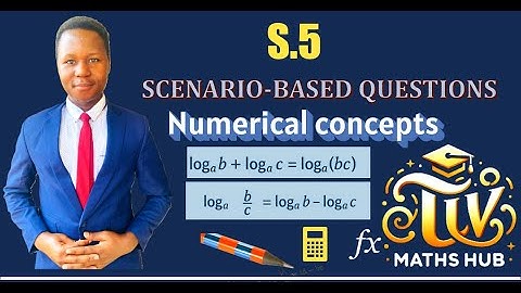 Senior Five Mathematics| Item 1 |Scenario-Based Questions on Logarithms & Equations (New Curriculum)