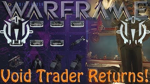Warframe - Void Traders Returned! 115th Rotation