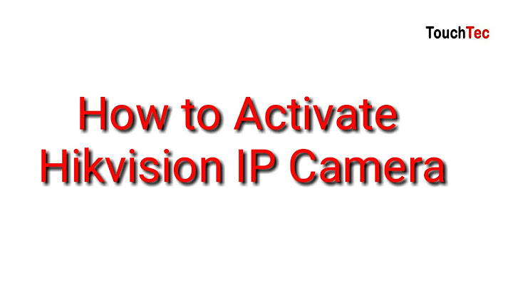 Ip camera activation password là gì