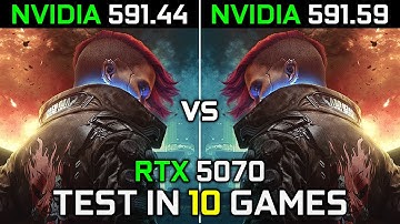Nvidia Drivers (591.44 vs 591.59) | RTX 5070 | Test in 10 Games | 2025
