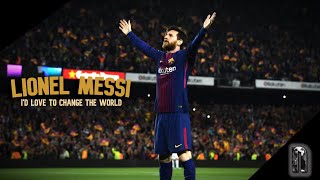 Lionel Messi | I'd love to change the world | Highlights
