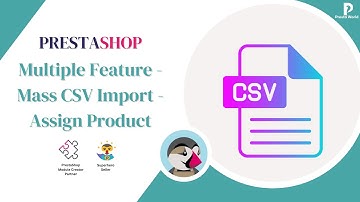 Multiple Feature - Mass CSV Import - Assign Product | PrestaShop Module