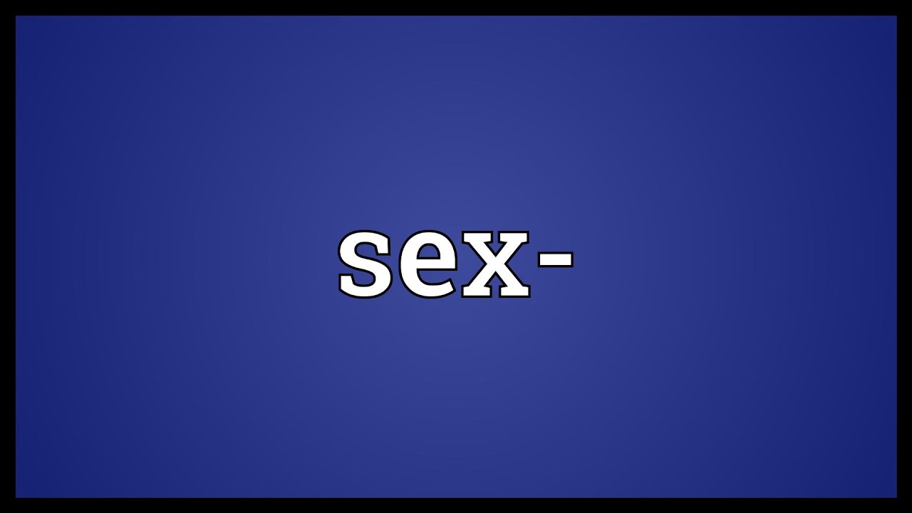 Sex Meaning Youtube