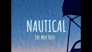 Nautical (lyrics) - The Moy Boys