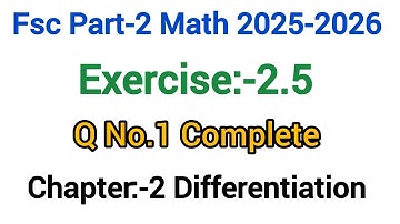 FSC Part-2 Math | Exercise 2.5 | Question No. 1 | Chapter 2 | Differentiation | Short Questions 