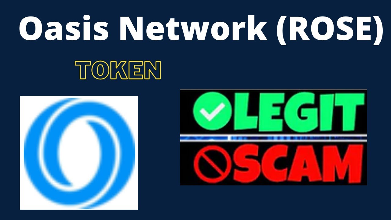 Is Oasis Network (ROSE) Token Scam or Legit ??
