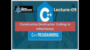 Constructor,Destructor Calling Sequence Inheritance||Lecture-09||By Sarvesh Sir||IICS College||C++