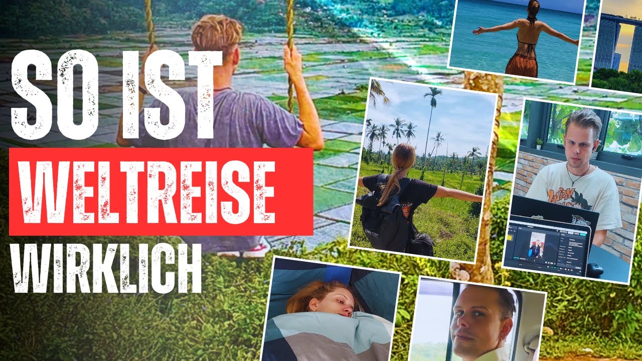 1 Jahr Weltreise – unsere ehrliche Doku über Freiheit, Reisen & Realität