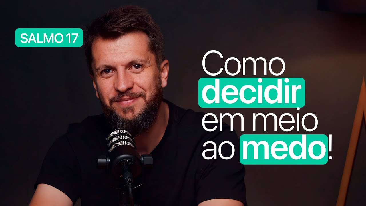 SALMO 17 - Como ter um CORAÇÃO CORAJOSO? | SALMOTERAPIA#17 - Dr. Jonatas Leonio