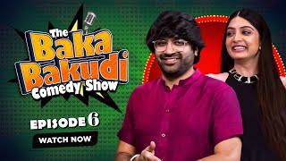 The Baka Bakudi Comedy Show | Malhar Thakar | Puja Joshi | Ojas Rawal | EP 06- Vaat Vaat Ma Returns