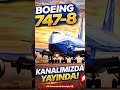 Boeing 747-8 hakkında Herşey                 #boeing7478 #airplane #uçak
