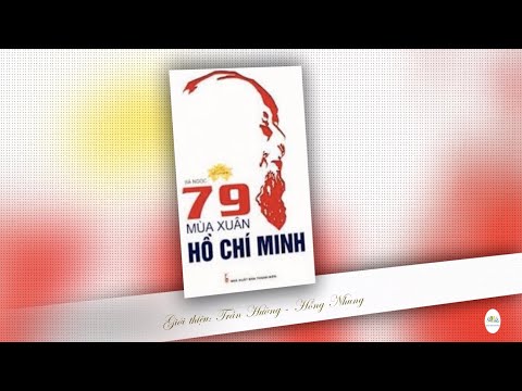 Video Giới thiệu tác phẩm: 79 mùa xuân Hồ Chí Minh - Tác giả... - youtube