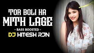 TOR_BOLI_HA_MITH_LAGE | BASS BOOSTED MIX | CG SONG | CG DJ SONG | DJ HITESH RJN | 2k23****