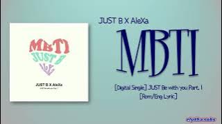 JUST B X AleXa – MBTI [Rom|Eng Lyric]