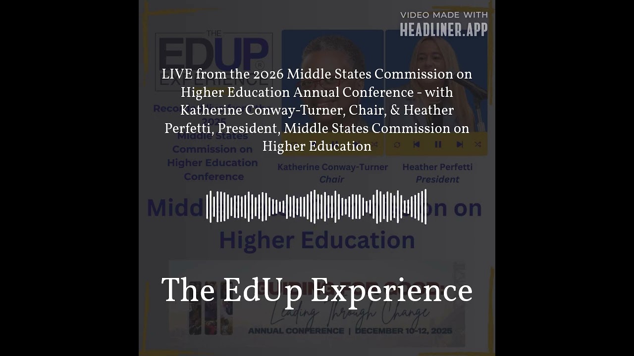 LIVE from the 2026 Middle States Commission on Higher Education Annual Conference - with...