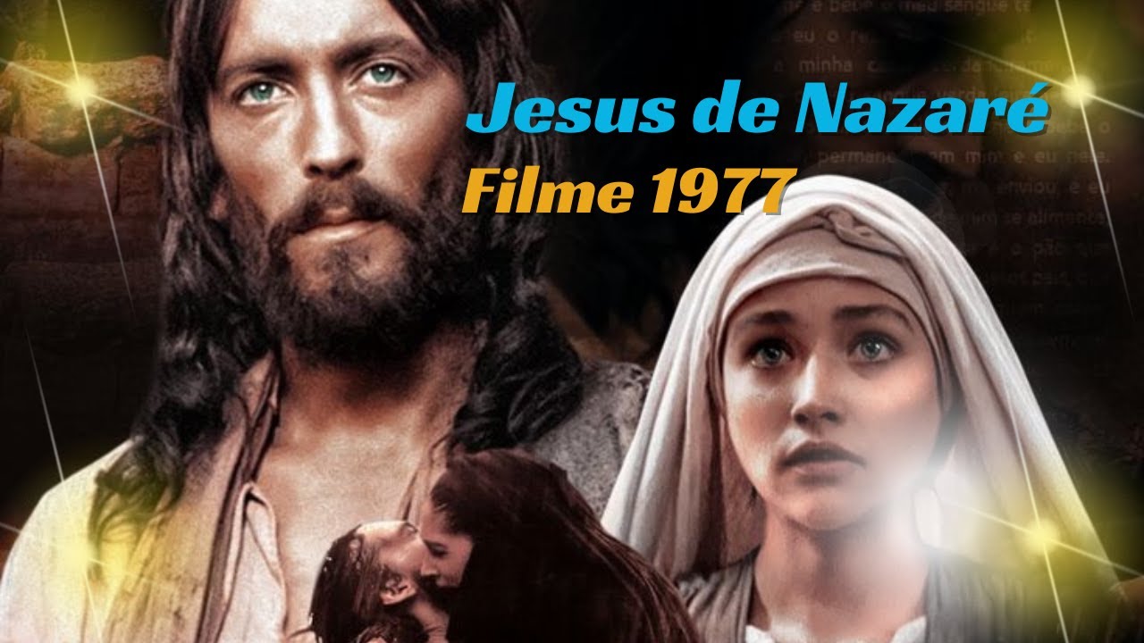 Jesus de Nazaré, o filme 1977 ️ - YouTube
