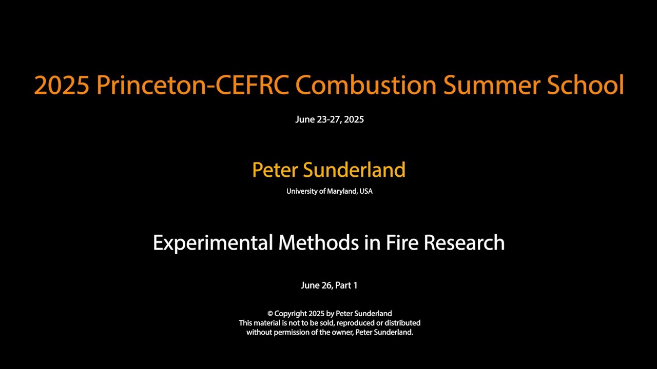 Experimental Methods in Fire Research, Peter Sunderland, Day 4 Part 1