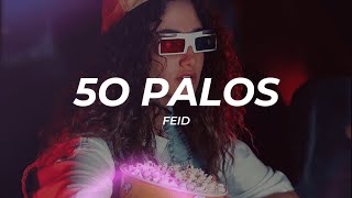 Feid - 50 PALOS (Letra/Lyrics)