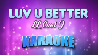 LL Cool J - Luv U Better (Karaoke & Lyrics)