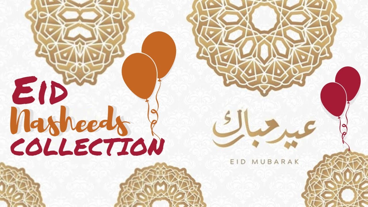 EID NASHEEDS COLLECTION   VOL 1  VOCALS ONLY   NO MUSIC       