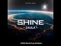 Zaula - SHINE 🎵 || WORLD CUP 2026 ANTHEM (Prod. Dshuffle)
