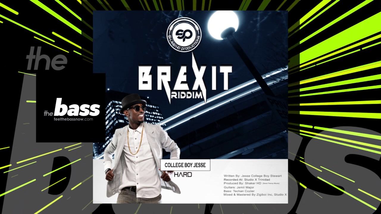 socal val College Boy Jesse - Hard (Brexit Riddim) | 2017 Music Release