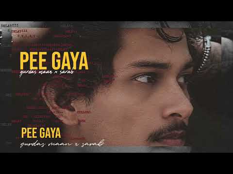 PI GYA - GURDAS MAAN x SARAB _Immras