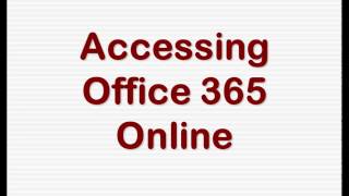 Accessing Office 365 on the web