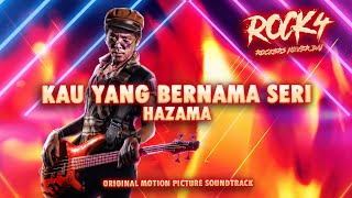 'KAU YANG BERNAMA SERI' - HAZAMA |  ROCK 4: ROCKERS NEVER DAI - DI PAWAGAM 20 FEBRUARI 2020