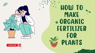 Celebrity WAYS ON HOW TO MAKE AN ORGANIC FERTILIZER II PERFORMANCE TASK IN TLE6 Wealth