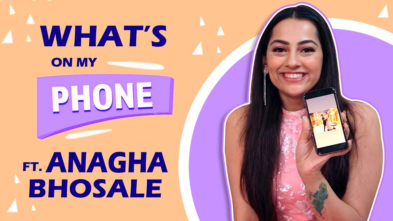 What’s On My Phone Ft. Anagha Bhosale | Phone Secrets Revealed | India Forums