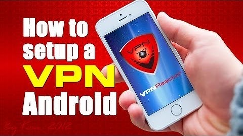 How to setup PPTP on Android | VPNReactor