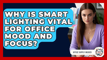 Why Is Smart Lighting Vital For Office Mood And Focus? - Office Supply Insider