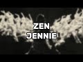 JENNIE ZEN Lyrics JENNIE ZEN Lyrics