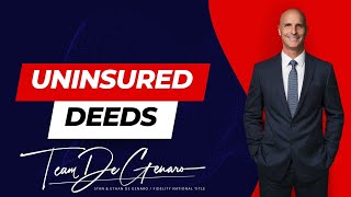 Uninsured Deeds