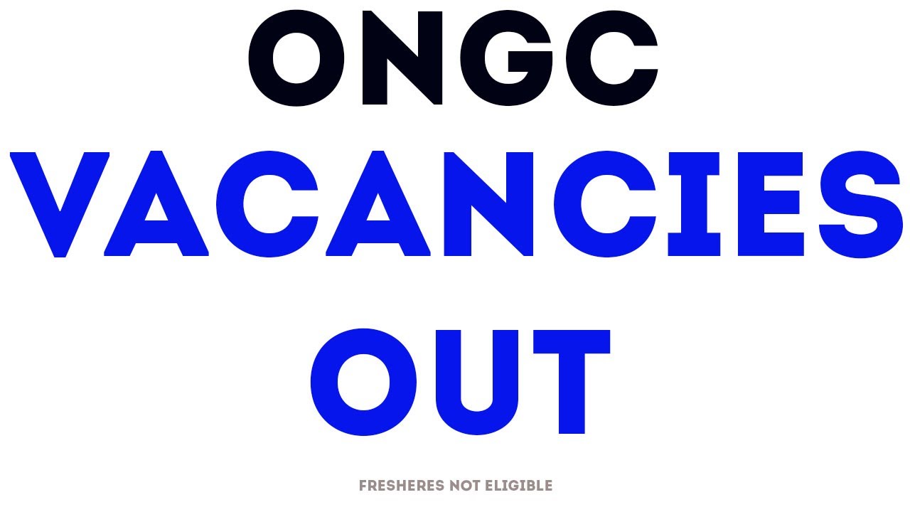 ONGC | Recruitment Out 2021 | 21 vacancies | Executive & Non Executive  | Experience Required