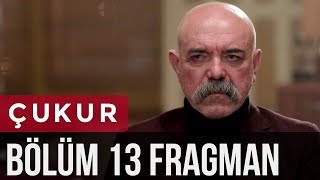 Çukur 2.Sezon 13.Bölüm Fragmanı (İDRİS KOÇOVALI ÇUKURDA) Çukur 2.Sezon 13.Bölüm Fragmanı (İDRİS KOÇOVALI ÇUKURDA)