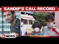 Sandip S Singh's Call Records Accessed; 4 Calls Made To Ambulance Driver